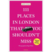 111 Places in London That You Shouldn't Miss