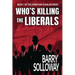 Who's Killing the Liberals