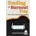 Sensei Self Development Series: Evading The Burnout Trap: Proven Stress Management Strategies