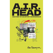 A.I.R. Head: Anatomy of an Artist In Residence
