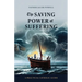 The Saving Power of Suffering: A Practical Catholic Guide