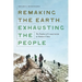Remaking the Earth, Exhausting the People: The Burden of Conservation in Modern China