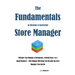The Fundamentals to Become a Successful Store Manager