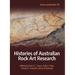 Histories of Australian Rock Art Research
