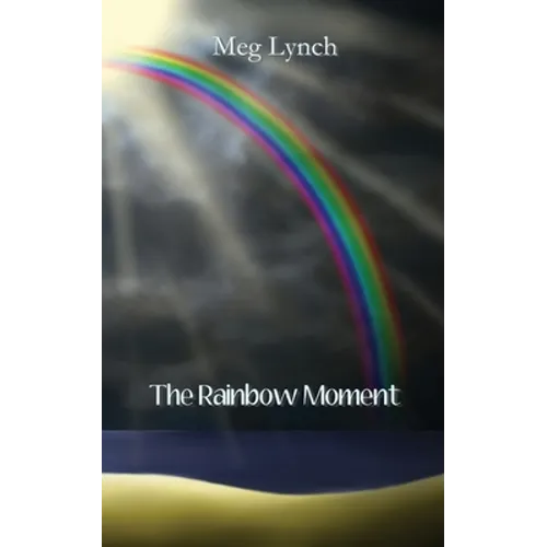 The Rainbow Moment