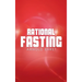 Rational Fasting