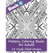Pattern Coloring Books for Adults (Book 3) -25 Single Sided Designs: Unique Designs for Hours of Relaxation Fun Gift for Stressful People