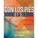 Con Los Pies Sobre La Tierra: Abrazar L Las Verdades Fundamentales de la Fe Cristiana