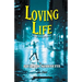 Loving Life: Never Give Up Living