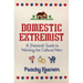 Domestic Extremist: A Practical Guide to Winning the Culture War