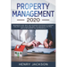 Property Management 2020: Beginner's Guide. Best and Advanced Strategies to Manage 1 Million a Year, Your Time, Debt, Tax, Negotiate The Price a
