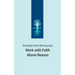 Work with Faith Above Reason: Excerpts from the sources
