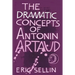 The Dramatic Concepts of Antonin Artaud