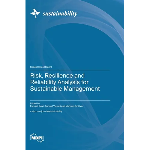 Risk, Resilience and Reliability Analysis for Sustainable Management