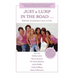 JUST a LUMP IN THE ROAD ...: Reflections of young breast cancer survivors