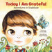 Today I Am Grateful: Adventures in Gratitude