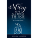 But Mary Kept All These Things