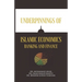Underpinnings of Islamic Economics Banking and Finance