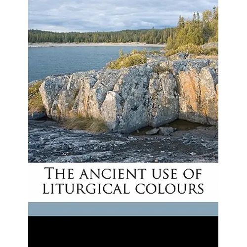 The Ancient Use of Liturgical Colours