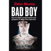 Bad Boy: My Incredible Transformation from Gangster to Muay Thai Superstar