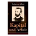 Kapital und Arbeit: Ein populärer Auszug aus Das Kapital von Marx