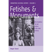 Fetishes and Monuments: Afro-Brazilian Art and Culture in the 20th Century