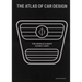 The Atlas of Car Design: The World's Most Iconic Cars (Onyx Edition)