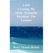 I Am Creating My Own Financial Freedom: The Lessons