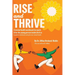 Rise and Thrive: A mental health workbook for youth & for the young person inside all of us