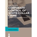 Corporate Control of White-Collar Crime: A Bottom-Up Approach to Executive Deviance