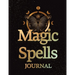 Magic Spells Guided Magick Journal, Log, and Workbook For Meditation, Mindfulness, and Manifesting: Great for Fans of: Astrology; Dark, Light, and Dar