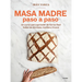 Masa Madre Paso a Paso / Sourdough Step by Step