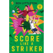 Score Like a Striker: Learn to Play, Shoot and Score Like a Pro!