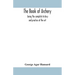 The book of archery: being the complete history and practice of the art, ancient and modern Interspersed with Numerous Interesting Anecdote