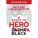 10 Steps To Hero: How To Craft A Kickass Protagonist Workbook