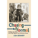 Chasing Normal: Finding Love After Surviving Physical and Emotional Abuse