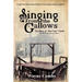 Singing from the Gallows