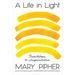 A Life in Light: Meditations on Impermanence