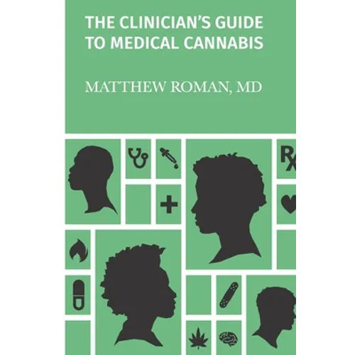The Clinician's Guide to Medical Cannabis