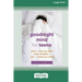 Goodnight Mind for Teens: Skills to Help You Quiet Noisy Thoughts and Get the Sleep You Need [16pt Large Print Edition]