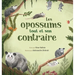 Les opossums: tout et son contraire
