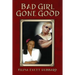 Bad Girl Gone Good