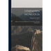 Unknown Mongolia: A Record of Travel and Exploration in North-West Mongolia and Dzungaria