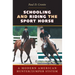 Schooling and Riding the Sport Horse: A Modern American Hunter/Jumper System