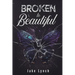 Broken to Beautiful