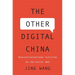 Other Digital China: Nonconfrontational Activism on the Social Web