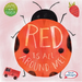 Red Is All Around Me!