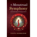 The Menstrual Symphony: Unlocking the Secrets of Hormonal Health