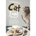 Homemade Cat Food Recipes: Enjoy this Collection of Easy-to-Prepare Healthy and Tasty Raw Cooked Cat Food Treat Recipes!