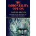 The Immortality Option
